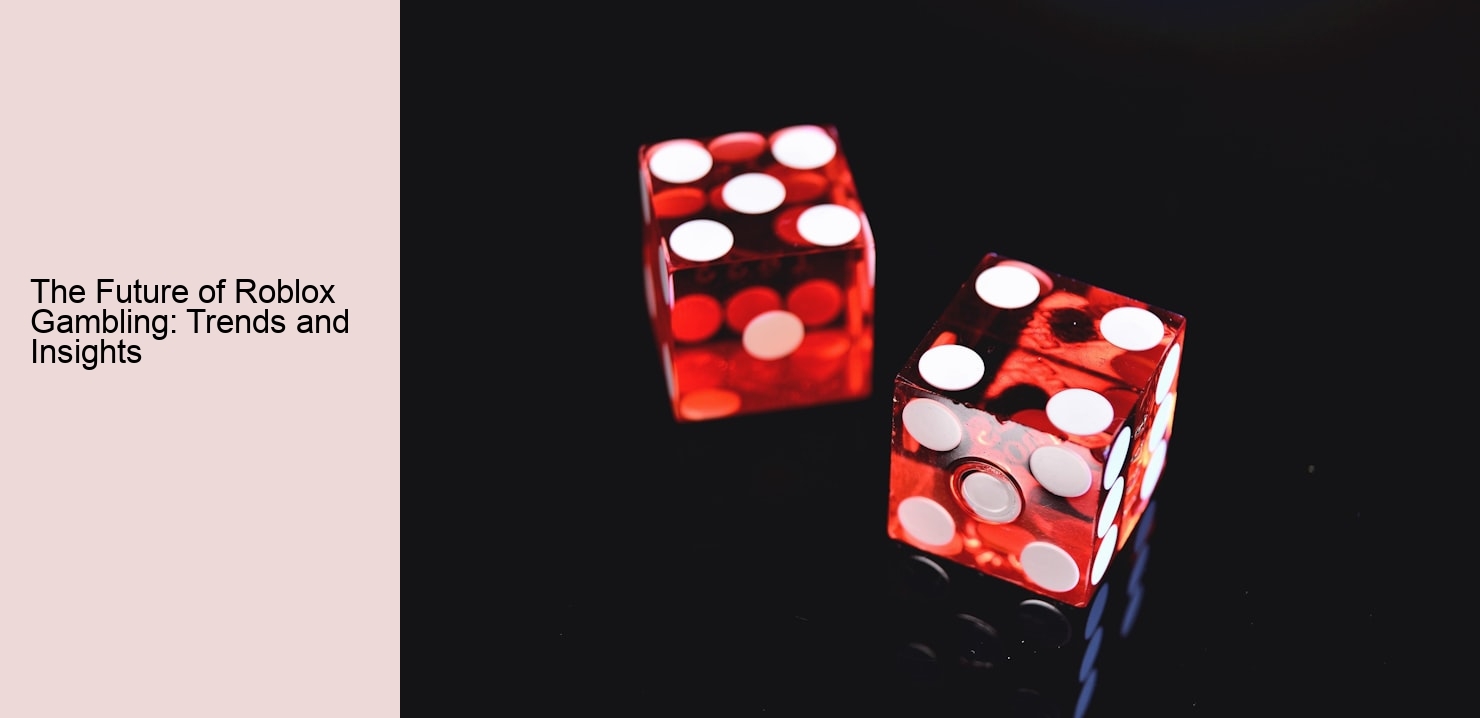 The Future of Roblox Gambling: Trends and Insights